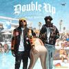 Double Up (feat. PrimeTime) (Explicit) - Dojah&PrimeTime