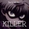 Killer (Explicit) - Da Real Mac