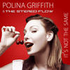 It's Not the Same (Jamie Vee of Vision X Remix) - Polina Griffith&The Stereo Flow