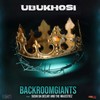 Ubukhosi - Backroom Giants (BRG)&Sushi Da Deejay&The Majestiez