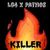 Killer(feat. Pathos) (Explicit) - Lc4ever&Pathos