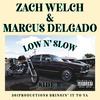 Outro(feat. Zach Welch) (Explicit) - Marcus Delgado&Zach Welch