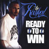 Ready to Win (Feat. Mr Shadow, Hannibal Leq, Lifted, Mickey Mann & Mc Magic) - The Raskal&Mr Shadow&Hannibal Leq&Lifted&Mickey Mann&Mc Magic