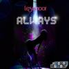 Always (Original Mix) - Lesamoor