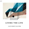 Living the Life - Luciano Elvira