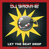 Let The Beat Drop - DJ Brownie