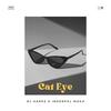 Cat Eye - DJ Harpz&Inderpal Moga