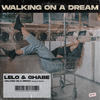 Walking on a Dream - Lelo&Ghabê