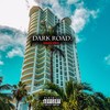 Dark Road (Explicit) - BMayzee