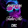 Take Me - Anelym