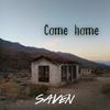 Come Home - Saven