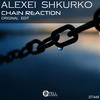 Chain Reaction (Original Mix) - Alexei Shkurko