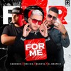 For Me - Harmoob&One Six&Buxxta&El Grupo B