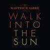 Walk Into The Sun (Radio Edit) - Maverick Sabre