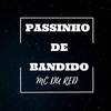 Passinho de Bandido (Explicit) - Mc Du Red