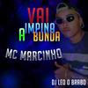 Vai Impina a Bunda (Explicit) - Mc Marcinho