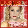 Wouldn't Be Christmas (New Radio Mix) - Nivek Tek&Dirty-Z