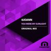 You Were My Sunlight (Original Mix) - 4Joann