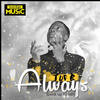 Always(Look up to Jah) - Tuf B