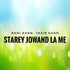 Starey Jowand La Me - Rani Khan&Yasir Khan