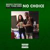 No Choice (feat. Yung Dred) (Explicit) - Grizzly Patches&Yung Dred