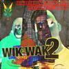 Wik Wak 2(feat. Lil Dennis) - Underground Pavarotti&Lil Dennis