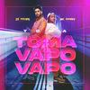 Toma Toma Vapo Vapo - Zé Felipe&MC Danny