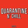 Quarantine N' Chill (Explicit) - D.O.P.E.