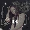 IDK (Dance Mix|Explicit) - DJ Dagwood&Skeeta Riley