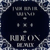 Ride On (Remix) - ARIANO&Jade River