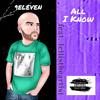 All I Know (Explicit) - 9eleven&Iellistheartist&James Gill&Boger