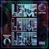 Leave(feat. Lanny30K) (Explicit) - TopNotch Swave&Lanny30k