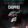 Choppas (Explicit) - Cg&Os Certi&Baitz