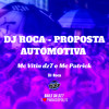 Proposta Automotiva (Explicit) - Mc VITIN DZ7&Mc Patrick