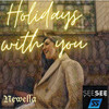 Holidays With You - See See Beats&Newella