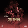 Can't Breathe (Explicit) - P - Shaw&Beau