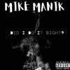 Did I Do It Right? (Explicit) - MikeManik