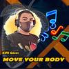 Move Your Body (Remix) - Kifli Gesec