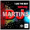 I Like the Beat - DJ Martins&Sensi
