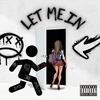 Let Me In (Explicit) - Drebo Squeeze&Andre Chinsang