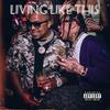 Living like this (feat. Tyla Yaweh) (Explicit) - Chef G Cole&Tyla Yaweh