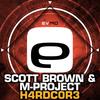 H4RDC0R3 (Original Mix) - Scott Brown&M-Project