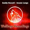 Insane Lungs (Original Mix) - Daddy Russell