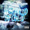 World So Cold(feat. Mag. 44 & King James) (Explicit) - Kase Uno&Mag 44&King James