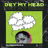 Dey My Head - Oluwadamilola