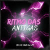 RITMO DAS ANTIGAS (Explicit) - MC VN CRIA&DJ LP7&MC GW