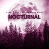 Nocturnal - T-Bizzy & The Management&DJ Skandalous&Todd J. Brauer&James Tennapel