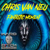 Fantastic Moment (Bexxone Remix) - Chris Van Neu