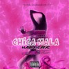 Chica Mala (Explicit) - Wayna Capac&Massacre07