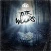 The Woods(feat. B1 The Architect, Diztrikt Apolo & Eddy Jones) (Explicit) - alja.&B1 The Architect&Diztrikt Apolo&Eddy Jones